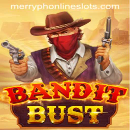 Explore the Thrilling World of BanditBust With Merryph
