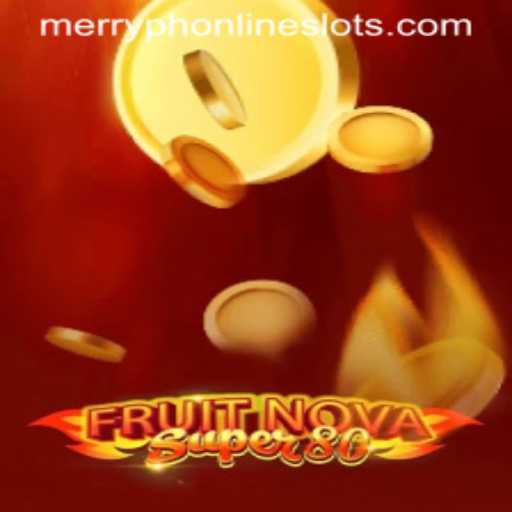 Discover the Excitement of FruitNovaSuper80: A Merryph Gaming Experience