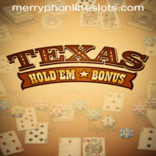 Exploring the World of Texas Holdem Bonus with Merryph